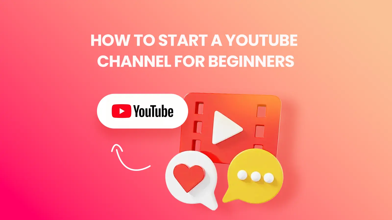 how to start a youtube channel for beginners