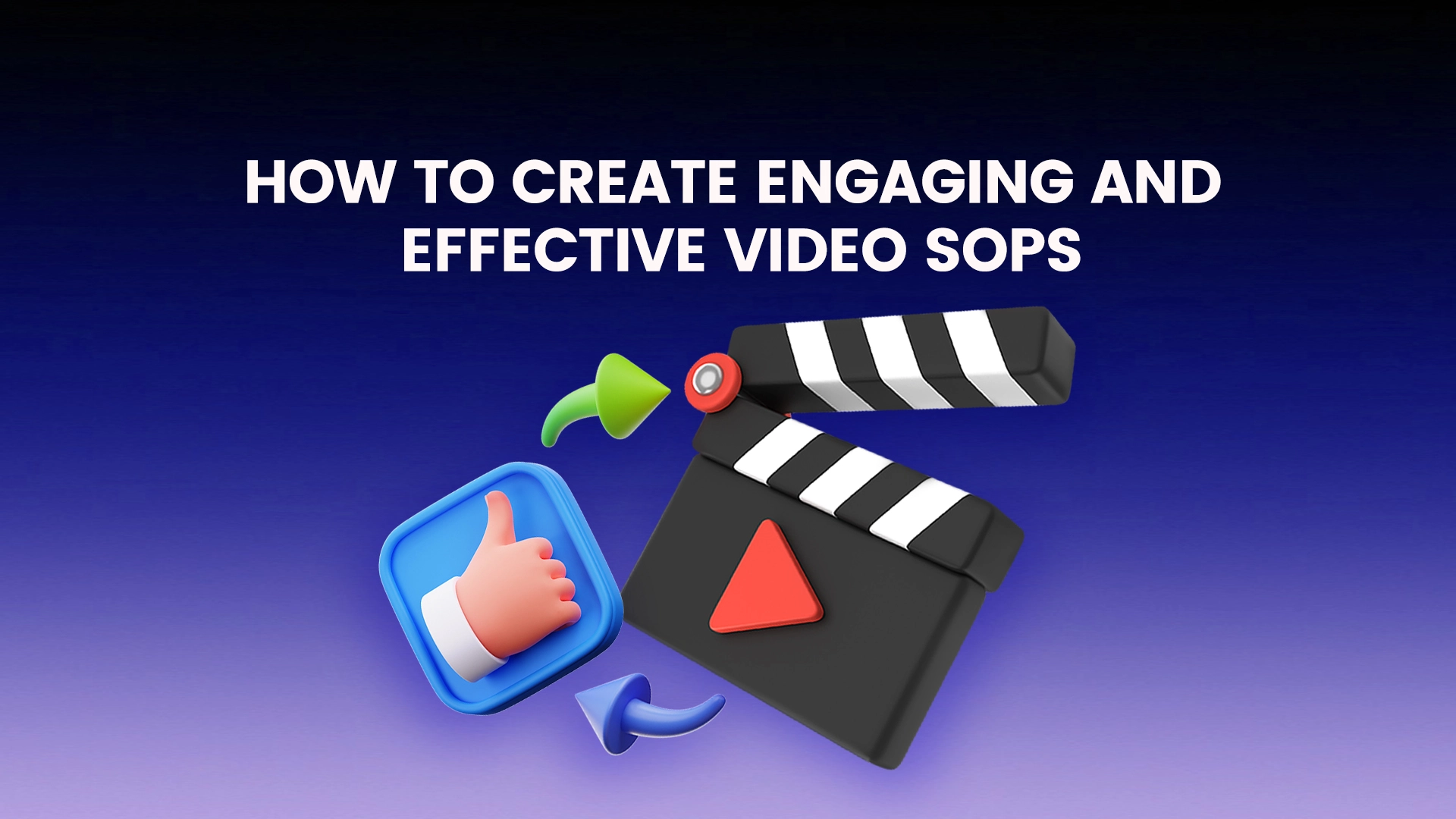 How to Create Engaging and Effective Video SOPs